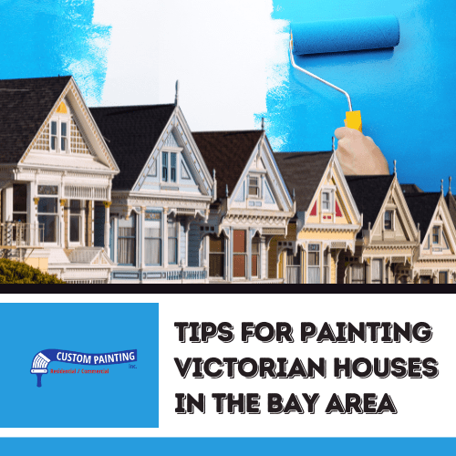 Tips for Painting Victorian Houses in the Bay Area