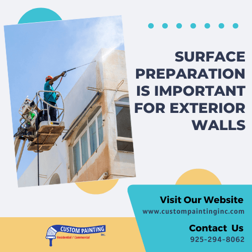 Surface Preparation Is Important for Exterior Walls for home in the Dublin, Livermore, San Ramon, and Pleasanton area